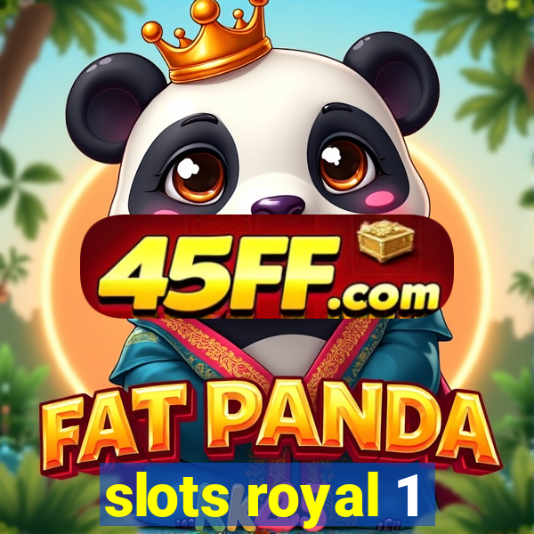 slots royal 1